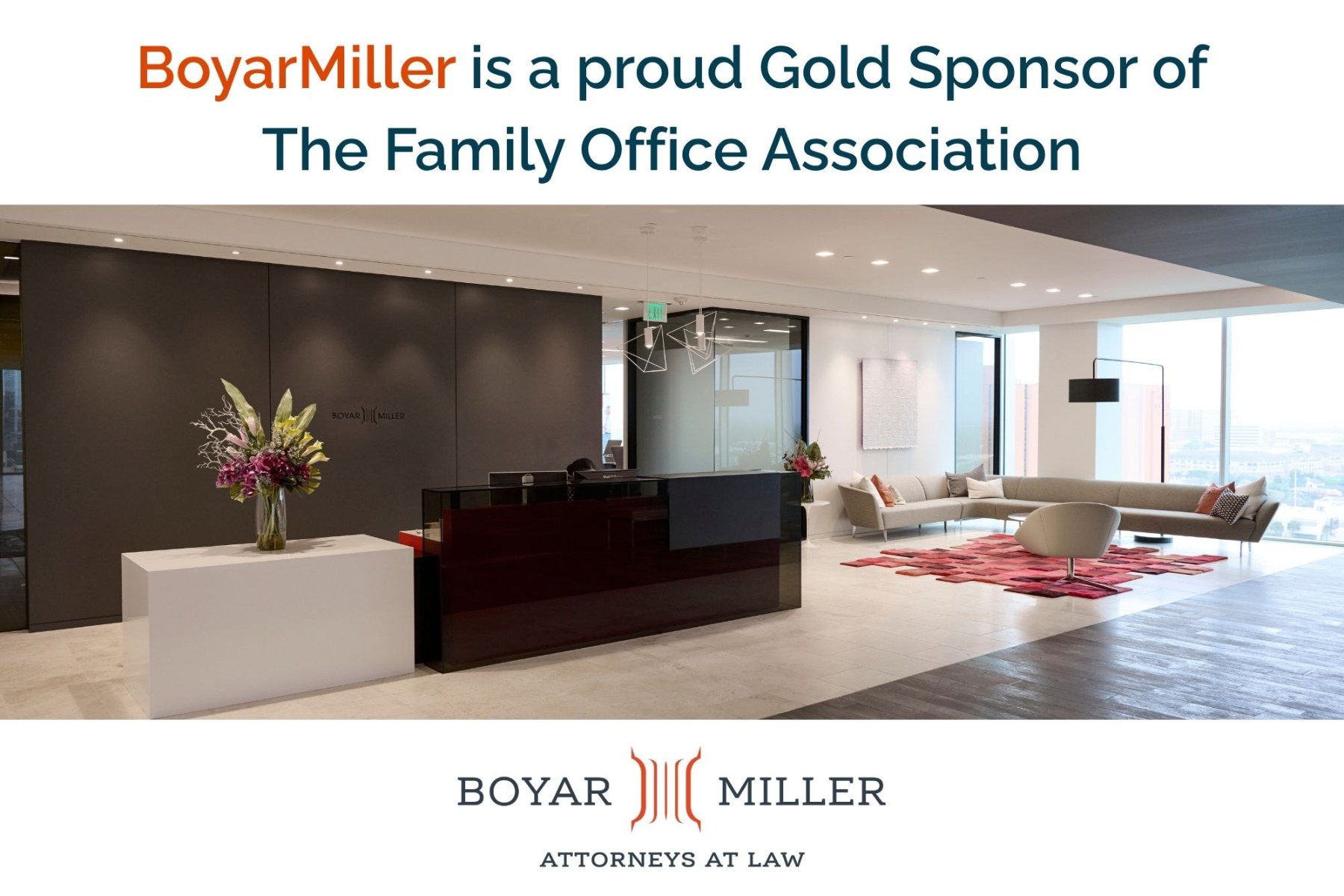 BoyarMiller advertisement: BoyarMiller is a proud Gold Sponsor of The Family Office Association. BoyarMiller, Attorneys at Law.
