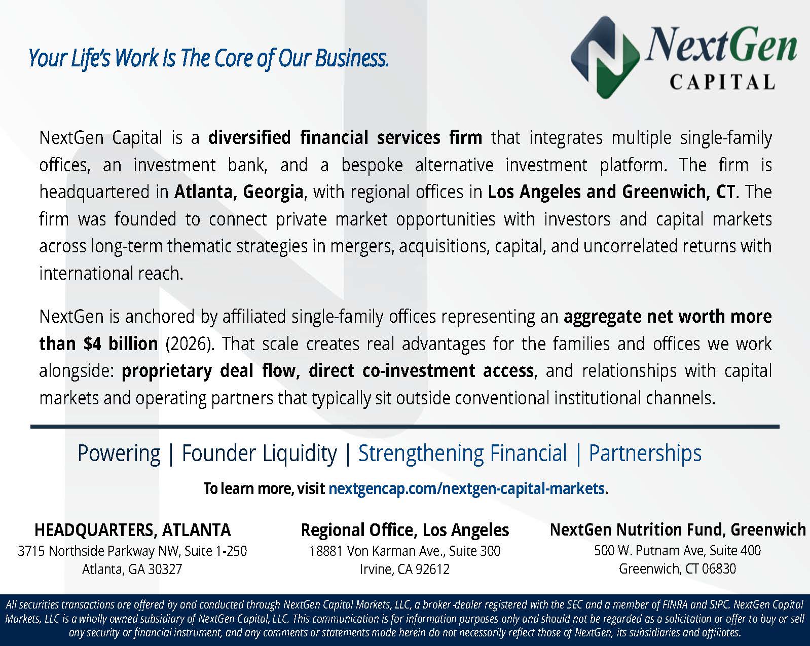 NextGen Capital advertisement: Your Life’s Work Is The Core of Our Business. A diversified financial services firm integrating multiple single-family offices, an investment bank and a bespoke alternative investment platform, headquartered in Atlanta with offices in Los Angeles and Greenwich. nextgencap.com